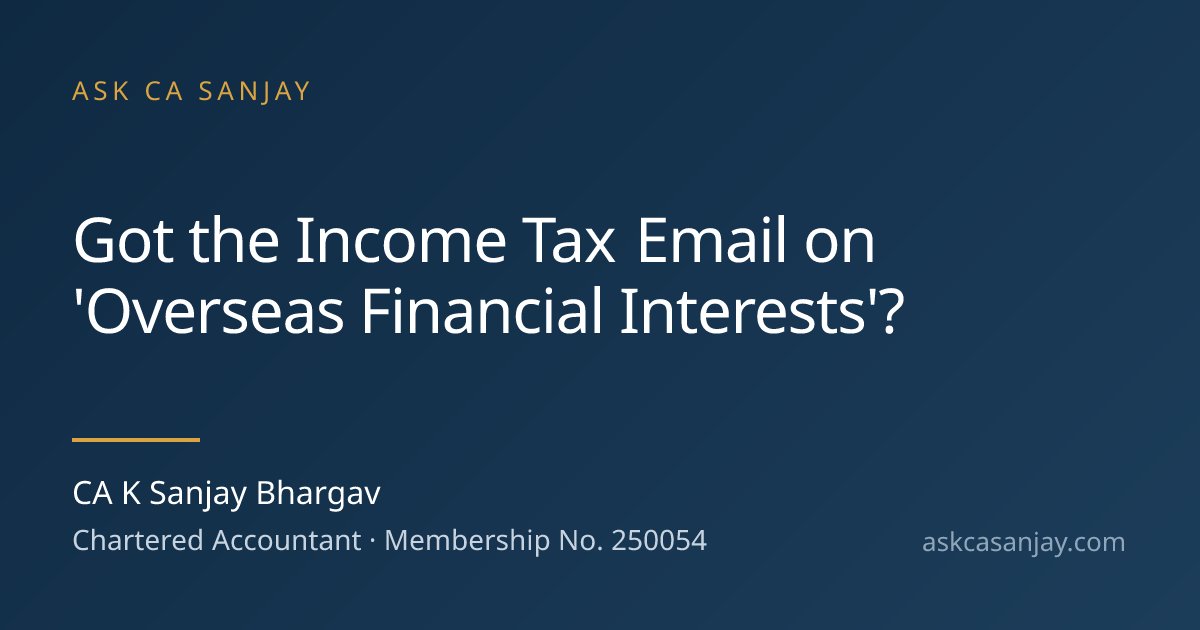 Got the Income Tax Email on 'Overseas Financial Interests'?